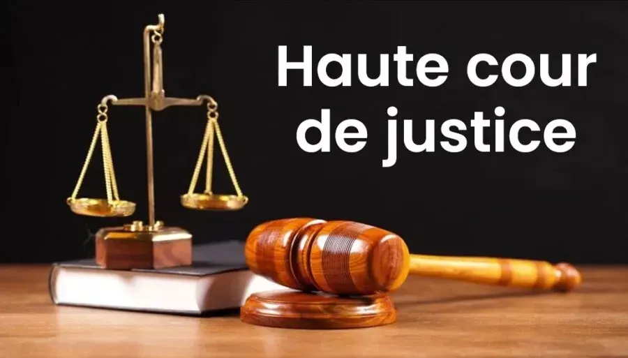 Haute Cour de justice : Les grandes affaires accélèrent, plusieurs dossiers presque bouclés